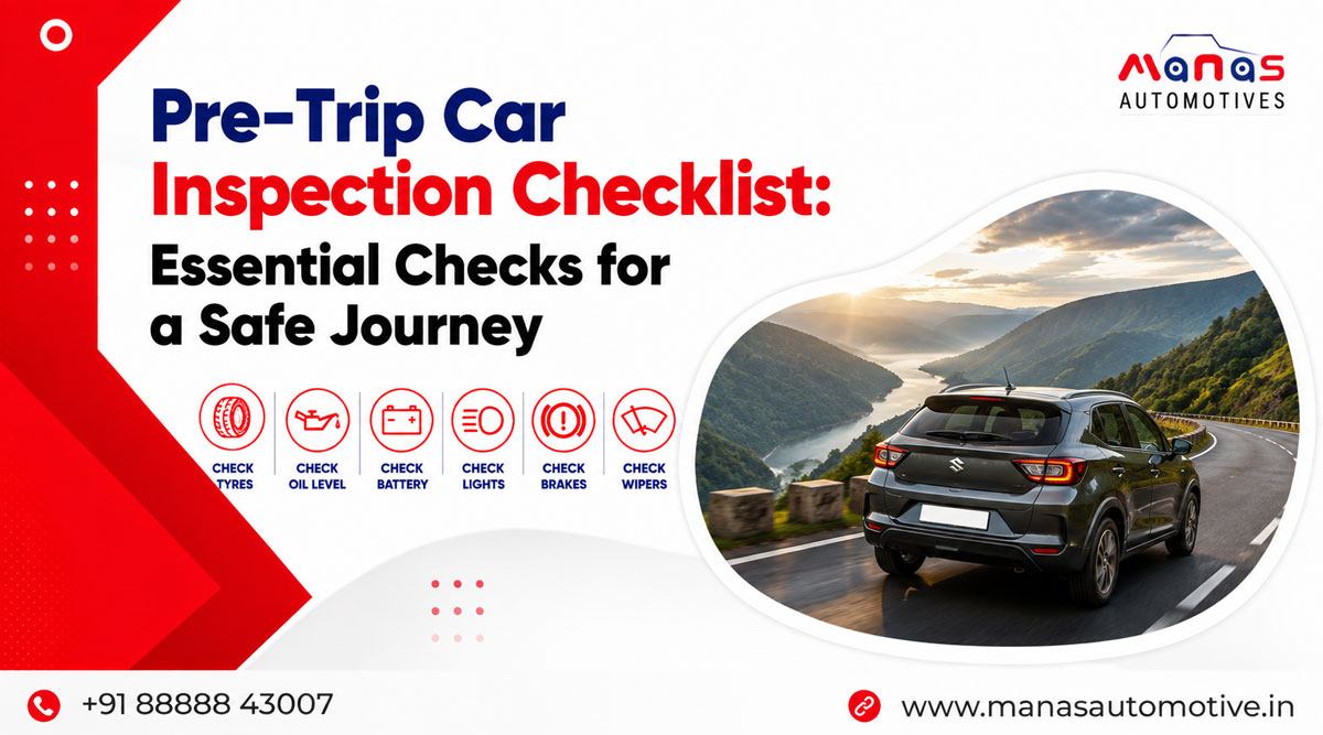 Pre-Trip Car Inspection Checklist: 15 Checks Before a Long Drive