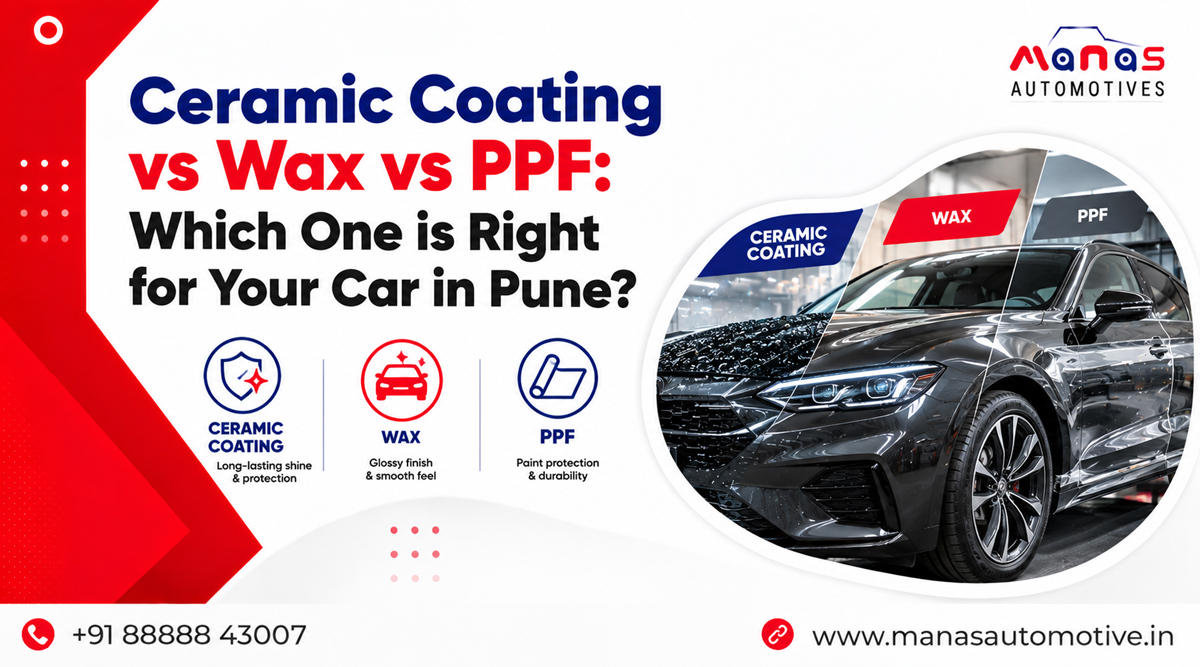Ceramic Coating vs Wax vs PPF: Which Is Right for Your Car in Pune?